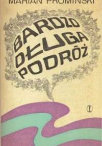 Bardzo długa podróż - Marian Promiński