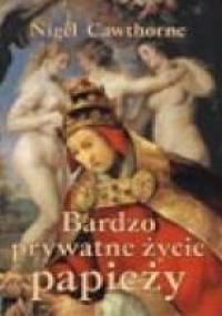 Bardzo prywatne życie papieży - Nigel Cawthorne