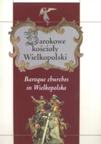 Barokowe kościoły Wielkopolski - Piotr Maluśkiewicz
