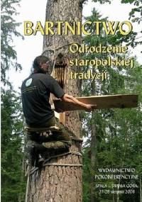 Bartnictwo - odrodzenie staropolskiej tradycji - praca zbiorowa