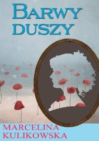 Barwy duszy - Marcelina Kulikowska