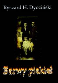 Barwy piekieł - Ryszard Dyoziński