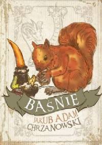 Baśnie - Jakub Adam Chrzanowski