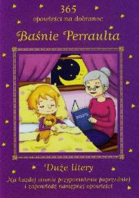 Baśnie Perraulta 365 opowieści na dobranoc - Patrycja Zarawska