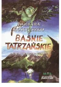 Baśnie tatrzańskie - Barbara Kościuszko