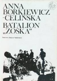 Batalion "Zośka" - Anna Borkiewicz-Celińska