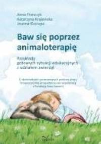 Baw się poprzez animaloterapię