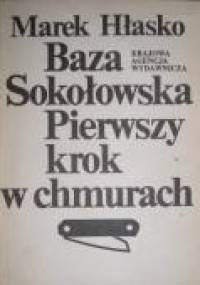 Baza Sokołowska. Pierwszy krok w chmurach - Marek Hłasko