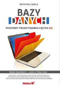 Bazy danych. Podstawy projektowania i języka SQL - Krystyna Czapla