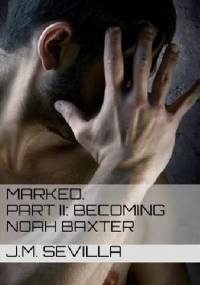 Becoming Noah Baxter - J.M. Sevilla