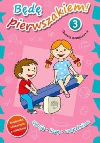 Będę pierwszakiem! 3 - Danuta Klimkiewicz