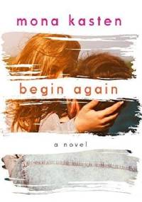 Begin Again - Mona Kasten