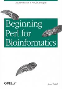 Beginning Perl for Bioinformatics - Tisdall James