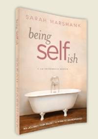 Being selfish - Sarah Marshank