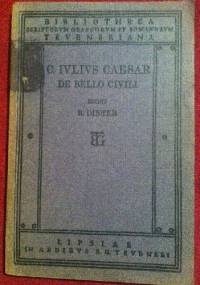 Belli Civilis Libri III - Gajusz Juliusz Cezar