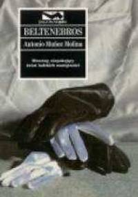 Beltenebros - Antonio Muñoz Molina
