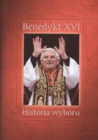 Benedykt XVI. Historia wyboru - Grzegorz Polak