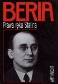 Beria. Prawa ręka Stalina - Amy Knight