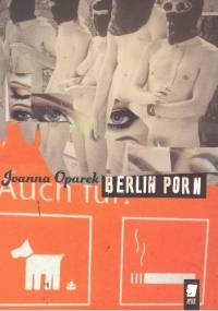 Berlin Porn - Joanna Oparek
