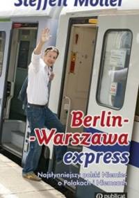 Berlin-Warszawa Express. Pociąg do Polski - Steffen Möller
