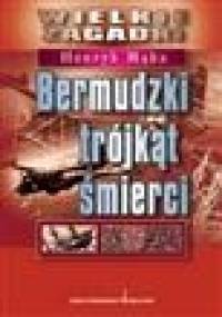 Bermudzki trójkąt i inne tajemnice - Henryk Mąka