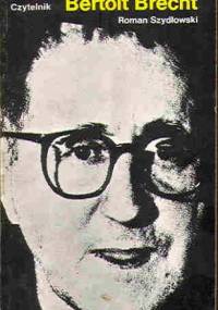 Bertolt Brecht - Roman Szydłowski