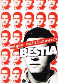 Bestia. Największy morderca w historii Polski - Magda Omilianowicz