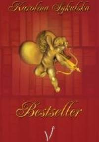 Bestseller: (romans literacki) - Karolina Sykulska