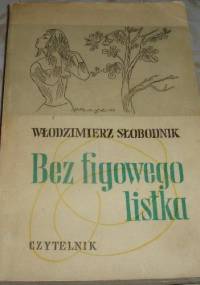 Bez figowego listka - Włodzimierz Słobodnik