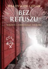 Bez retuszu - Władysław Cehak