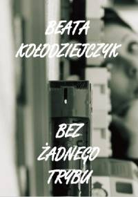 Bez żadnego trybu - Beata Kołodziejczyk