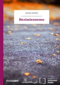 Bezimiennemu - Adam Asnyk