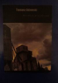 bezokie, przydenne - Tomasz Adamski