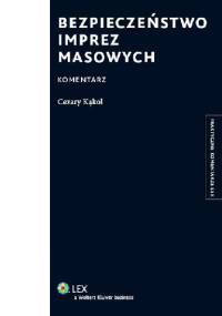 Bezpieczeństwo imprez masowych Komentarz - Cezary Kąkol