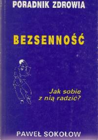 Bezsenność. Jak sobie z nią radzić? - Paweł Sokołow