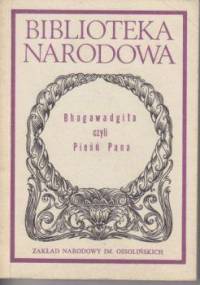 Bhagawadgita czyli Pieśń Pana - autor nieznany