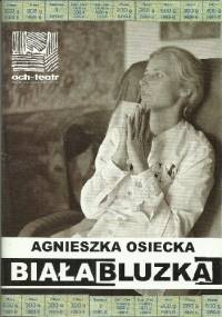 Biała Bluzka. Program spektaklu