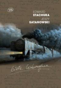 Biała lokomotywa - Edward Stachura, Jerzy Satanowski