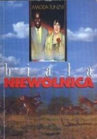 Biała niewolnica - Magda Tunzvi