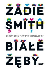 Białe zęby - Zadie Smith