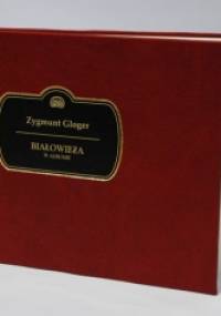 Białowieża w albumie - Zygmunt Gloger