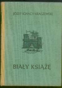 Biały Książę - Józef Ignacy Kraszewski