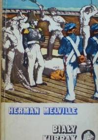 Biały Kubrak czyli świat okrętu wojennego - Herman Melville