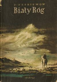 Biały róg - Iwan Jefriemow