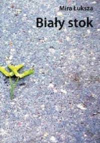 Biały stok - Mira Łuksza