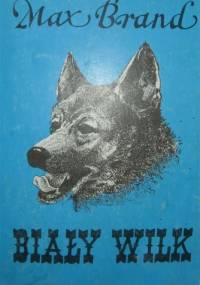 Biały wilk - Max Brand