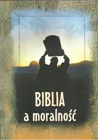 Biblia a moralność - praca zbiorowa