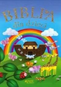 Biblia dla dzieci - opracowanie zbiorowe