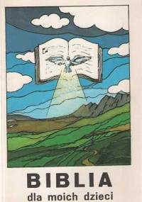 Biblia dla moich dzieci - Henri Daniel-Rops