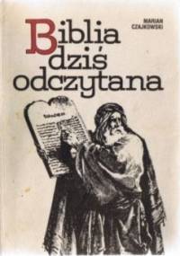 Biblia dziś odczytana - Marian Czajkowski